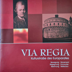 VIA REGIA: Kulturstraße des Europarates