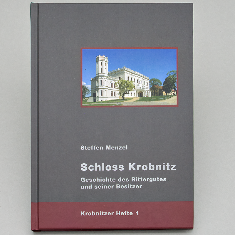 Krobnitzer Hefte 1 - Schloss Krobnitz